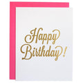 Happy Birthday Script - Gold Foil Letterpress Card