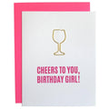 Cheers To You Birthday Girl - Wine Glass Paperclip Card