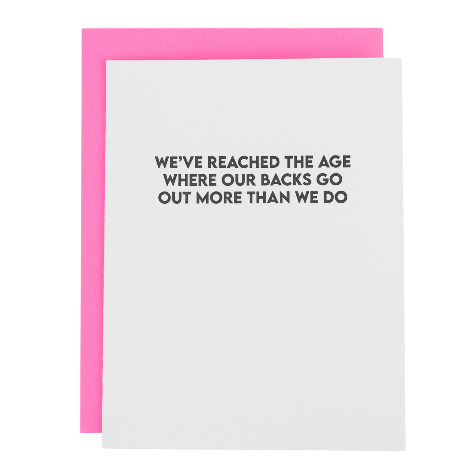 'We've Reached the Age Where our backs go out'