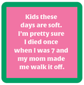 Kids These Days Coaster