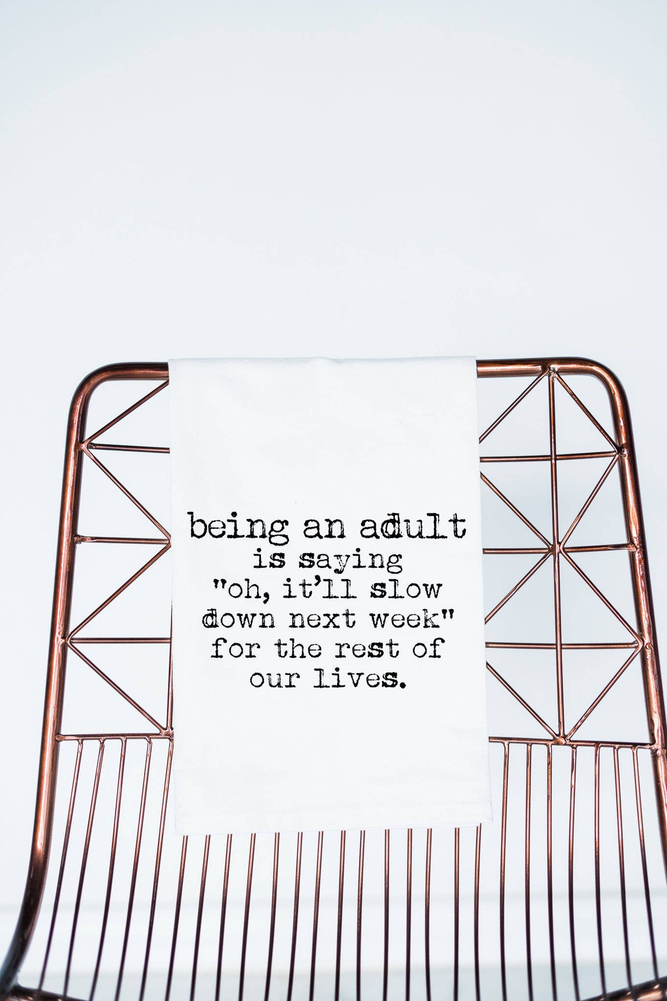 Being an adult..it will slow down Funny Gift Towel