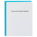 You're My Favorite Husband - Love | Anniversary - Funny Card