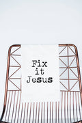 Fix It Jesus Tea Towel
