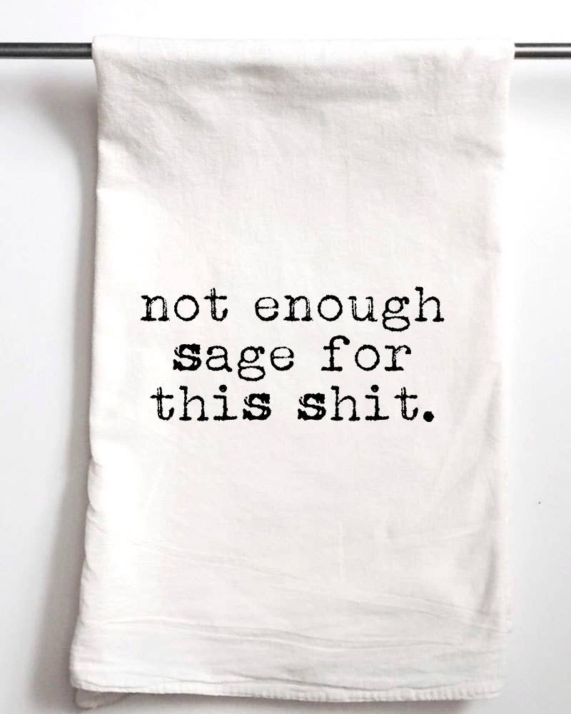 Not Enough Sage.. | Gift Towel