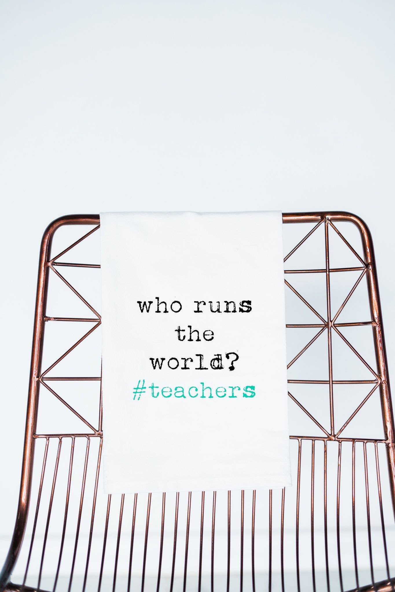 Who Runs the World? #teachers Appreciation Gift Towel