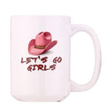 Let’s Go Girls Coffee Mug