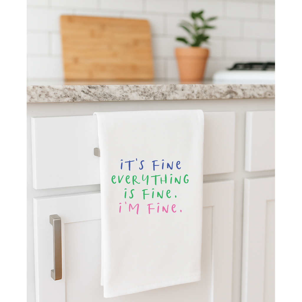 It's Fine, Everything is Fine. I'm Fine Funny Gift Towel