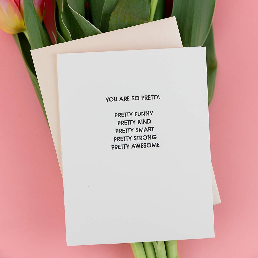 'You Are So Pretty, Pretty Funny, Pretty Kind...'