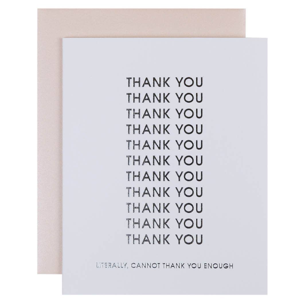 Cannot Thank You Enough - Thank You - Foil Letterpress Card