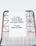 Better Days Are Coming, Tea Towel