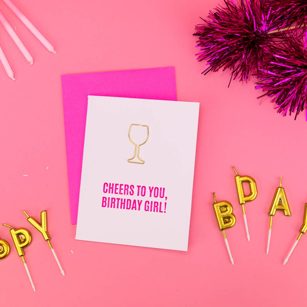 Cheers To You Birthday Girl - Wine Glass Paperclip Card