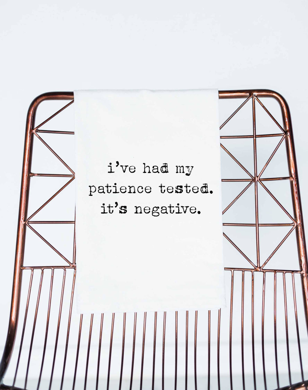 Patience Tested Negative Tea Towel
