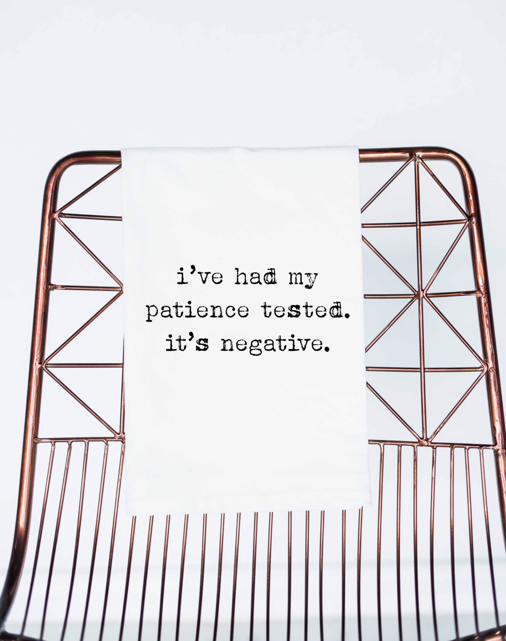 Patience Tested Negative Tea Towel
