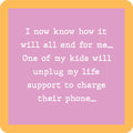 Unplug Life Support Coaster