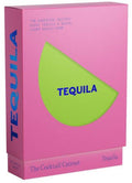 The Cocktail Cabinet Book: Tequila