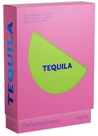 The Cocktail Cabinet Book: Tequila